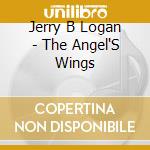 Jerry B Logan - The Angel'S Wings cd