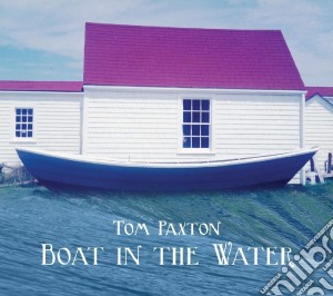 Tom Paxton - Boat In The Water cd musicale di Tom Paxton