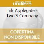 Erik Applegate - Two'S Company cd
