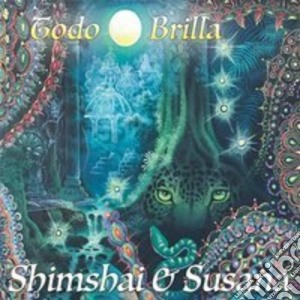 Shimshai & Susana - Todo Brilla cd musicale di Shimshai & Susana