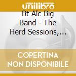Bt Alc Big Band - The Herd Sessions, Vol. 2 cd
