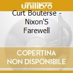 Curt Bouterse - Nixon'S Farewell cd