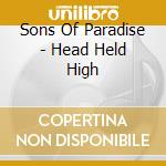 Sons Of Paradise - Head Held High cd