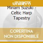 Miriam Suzuki - Celtic Harp Tapestry cd