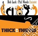 Bob Lark / Phil Woods Quintet - Thick As Thieves