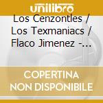 Los Cenzontles / Los Texmaniacs / Flaco Jimenez - Carta Jugada