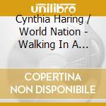 Cynthia Haring / World Nation - Walking In A Memory cd