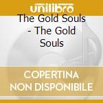 The Gold Souls - The Gold Souls cd