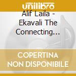 Alif Laila - Ekavali The Connecting Thread (Feat. Tanmoy Bose) cd