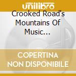 Crooked Road's Mountains Of Music Homecoming cd