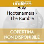 Holy Hootenanners - The Rumble cd