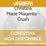 Christina Marie Magenta - Crush cd musicale di Christina Marie Magenta