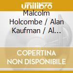 Malcolm Holcombe / Alan Kaufman / Al Maginnes - Liberty Circus cd
