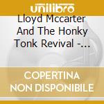 Lloyd Mccarter And The Honky Tonk Revival - Immortal For Now cd musicale di Lloyd Mccarter And The Honky Tonk Revival