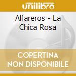 Alfareros - La Chica Rosa cd