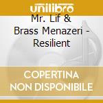Mr. Lif & Brass Menazeri - Resilient cd