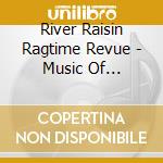 River Raisin Ragtime Revue - Music Of Reginald R. Robinson (Live) cd