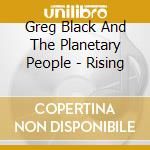 Greg Black And The Planetary People - Rising cd
