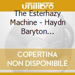The Esterhazy Machine - Haydn Baryton Divertimenti, Vol. 2 cd