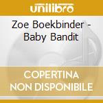 Zoe Boekbinder - Baby Bandit cd musicale di Zoe Boekbinder