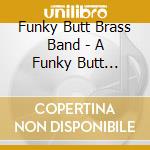 Funky Butt Brass Band - A Funky Butt Family Christmas cd