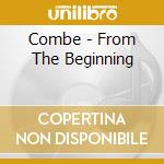 Combe - From The Beginning cd