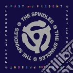 Spindles - Past & Present