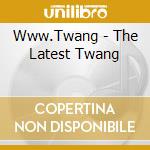 Www.Twang - The Latest Twang cd