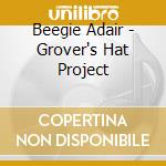 Beegie Adair - Grover's Hat Project cd