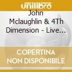 John Mclaughlin & 4Th Dimension - Live In San Francisco cd musicale di John Mclaughlin & 4Th Dimension