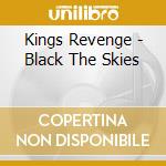 Kings Revenge - Black The Skies cd