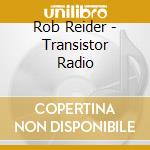 Rob Reider - Transistor Radio cd