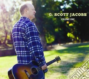 G. Scott Jacobs - G Scott Jacobs, Vol. One cd musicale di G Scott Jacobs