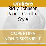 Ricky Johnson Band - Carolina Style cd