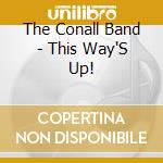 The Conall Band - This Way'S Up! cd