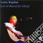 Larry Kaplan - Live At Bound For Glory cd