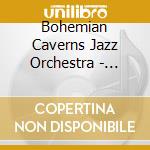 Bohemian Caverns Jazz Orchestra - Bohemiana The Compositions & Arrangements Of Dan 2 cd