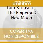 Bob Simpson - The Emperor'S New Moon cd