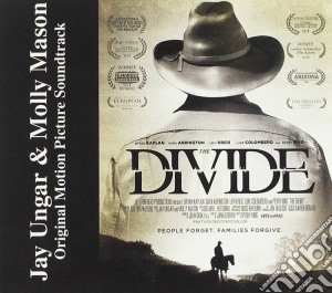 Jay Ungar & Molly Mason - The Divide (Original Soundtrack) cd musicale di Jay Ungar & Molly Mason
