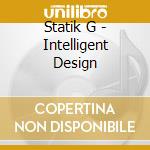 Statik G - Intelligent Design
