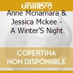 Anne Mcnamara & Jessica Mckee - A Winter'S Night cd