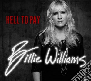 Billie Williams - Hell To Pay cd musicale di Billie Williams