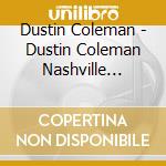 Dustin Coleman - Dustin Coleman Nashville Sessions cd