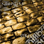 Kito Peters - Streets Of Gold cd