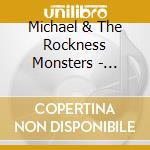 Michael & The Rockness Monsters - Seeing Life In 2020 cd