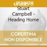 Stuart Campbell - Heading Home cd