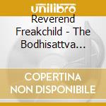 Reverend Freakchild - The Bodhisattva Blues cd