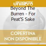Beyond The Burren - For Peat'S Sake cd