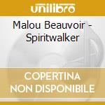 Malou Beauvoir - Spiritwalker cd