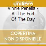 Vinnie Penella - At The End Of The Day cd